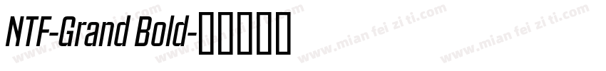 NTF-Grand Bold字体转换